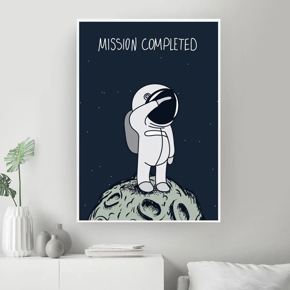 Inspirational astronaut poster featuring a cartoon astronaut standing on the moon with the text "Mission Completed" against a starry night sky. Perfect for science decor and educational spaces.