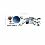 Astronaut floating among planets and space objects with the text "I NEED MORE SPACE" in a space-themed wall art print. Perfect for science enthusiasts and space lovers.