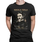 Black T-shirt featuring a vintage-style portrait of Nikola Tesla with his name, lifespan, and a quote about his contributions to science. Perfect for science enthusiasts and educational decor.