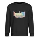 A sweatshirt featuring a colorful, detailed periodic table of elements design, perfect for science enthusiasts and students.