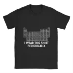 Black T-shirt featuring a humorous periodic table design with the phrase "I wear this shirt periodically" for science enthusiasts.
