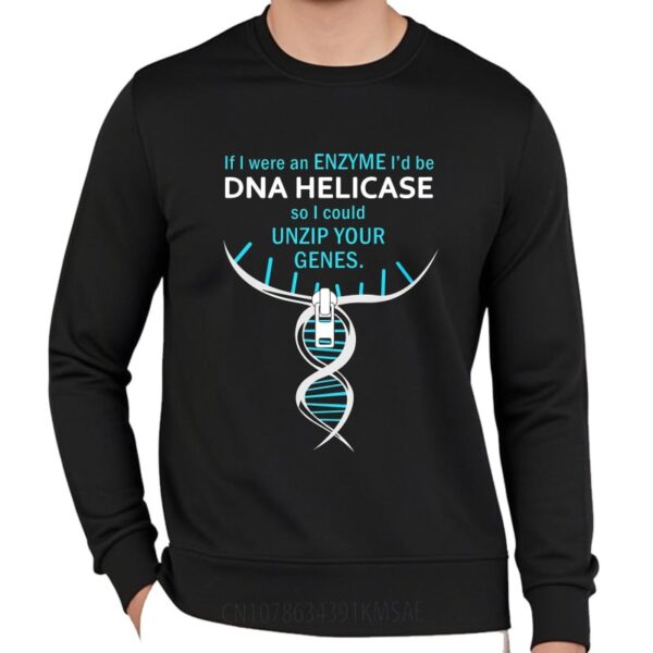 Stylish DNA helix and enzyme science sweatshirt with humorous text for science enthusiasts. Perfect for educational settings, science lovers, and gift-givers interested in molecular biology.