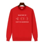 Sweat rouge avec diagrammes électriques et texte humoristique "What part of don't you understand" pour les passionnés d'électricité.