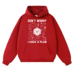 Don’t Worry I Have a Plan Hoodie with Math and Science Graphics.