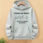 A hoodie featuring a mathematical limit equation with the phrase "I know my limits... and this is beyond my domain.".