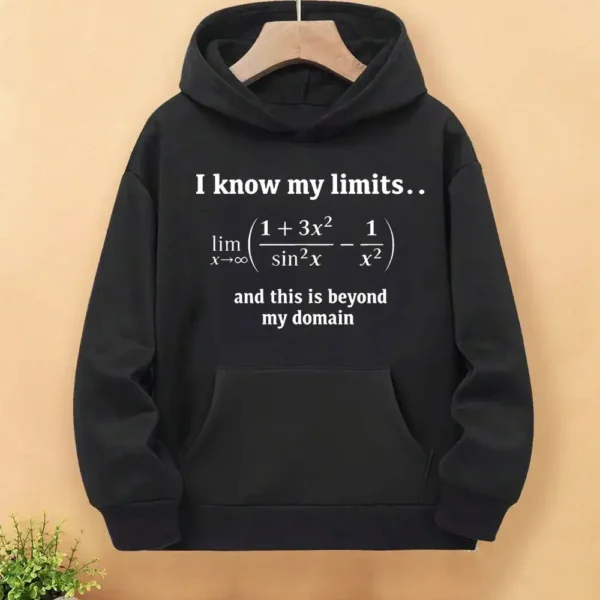 Hoodie featuring a mathematical limit equation and humorous quote about understanding limits beyond personal knowledge. Perfect for science enthusiasts and students.